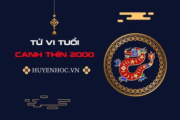 Xem bói tử vi tuổi Canh Thìn năm 2022 nam mạng 2000 đầy đủ nhất